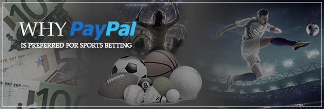 Why PayPal is preferred for sports betting